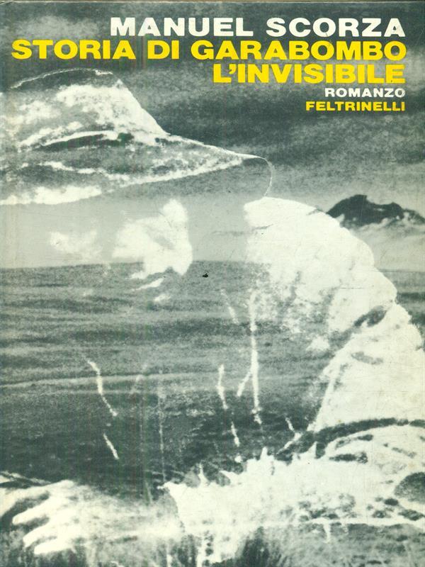 Storia di garabombo. L'invisibile