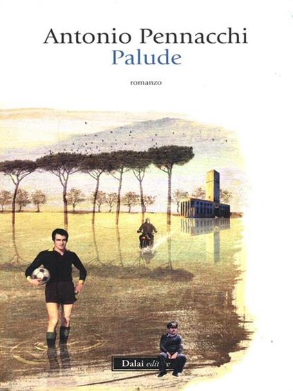 Palude - Antonio Pennacchi - copertina