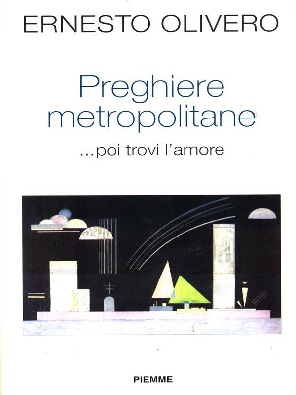 Preghiere metropolitane... poi trovi l'amore