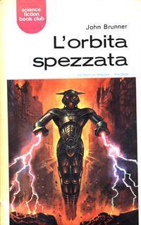 L' orbita spezzata - John Brunner - 2
