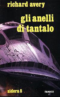 Gli anelli di tantalo - Richard Avery - 2