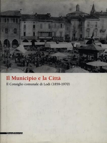 Il municipio e la città - Giorgio Bigatti - copertina