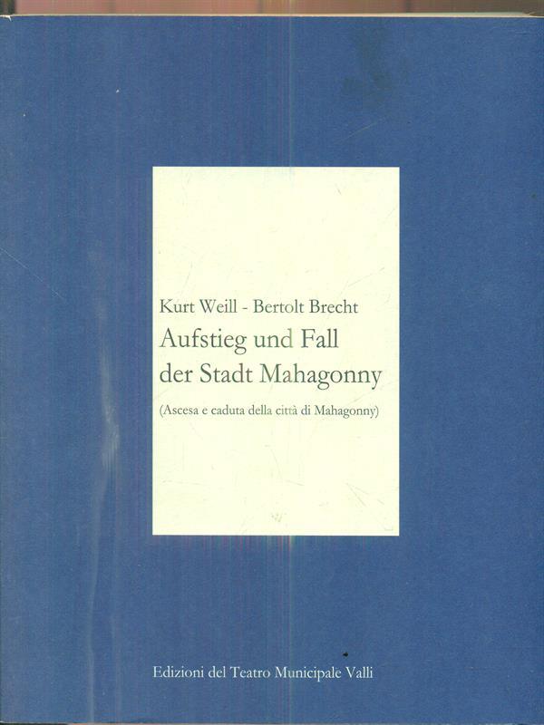 Aufstieg und Fall der stadt mahagonny. Opera 2005