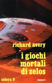 I giochi mortali di Zelos - Richard Avery - 2