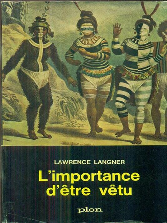 L' importance d'etre vetu - Lawrence Langner - copertina