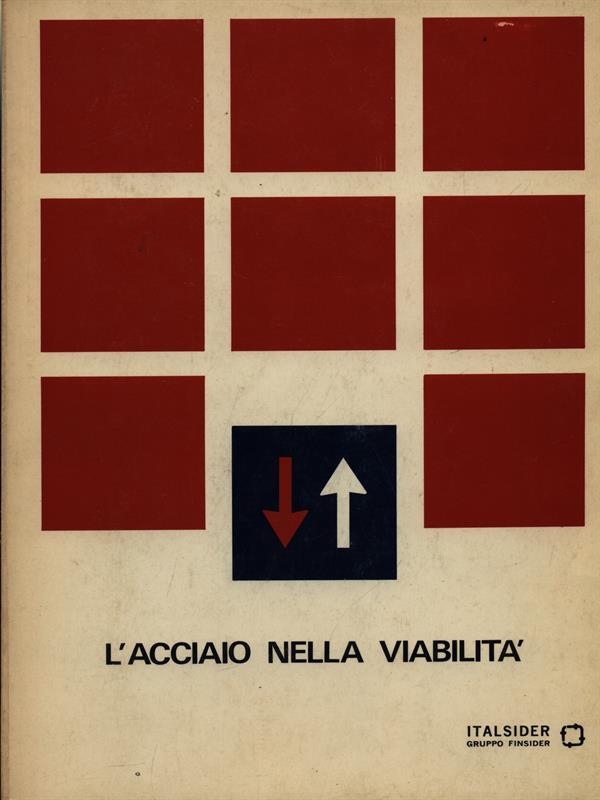 L' acciaio nella viabilità