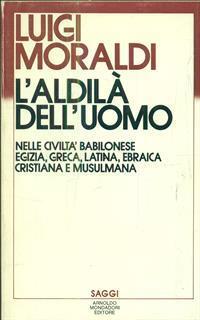 L' Aldilà dell'uomo - Luigi Moraldi - 2