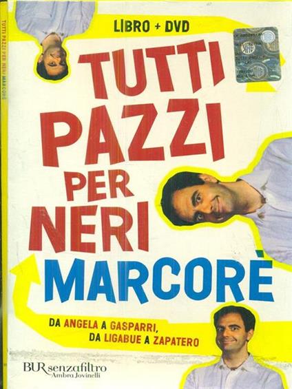 Tutti pazzi per Neri. Da Angela e Zapatero. Un dizionario comico. Con DVD - Neri Marcorè - copertina