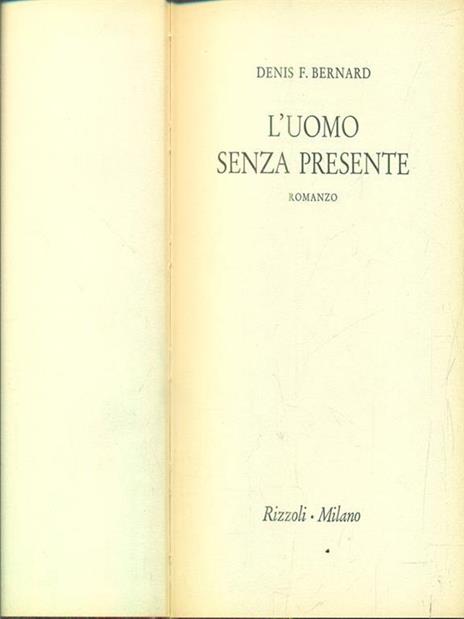 L' uomo senza presente - Denis F. Bernard - copertina