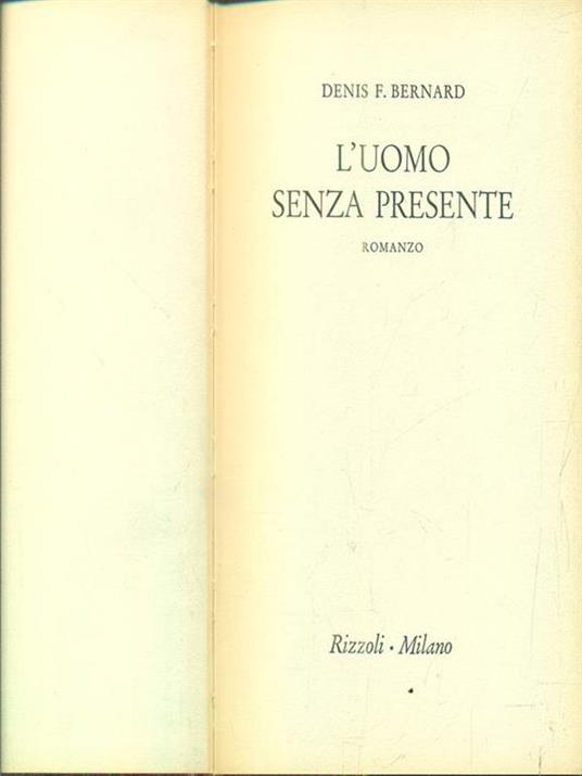 L' uomo senza presente - Denis F. Bernard - copertina