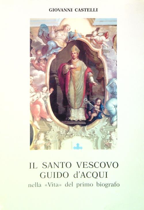 Il Santo vescovo Guido d'Acqui