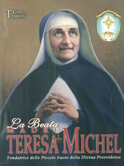 La beata Madre Teresa Michel - Carlo Torriani - copertina