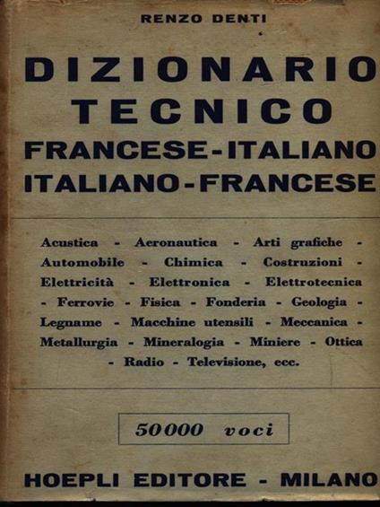 Dizionario tecnico francese-italiano/italiano-francese - Roberto Denti - copertina
