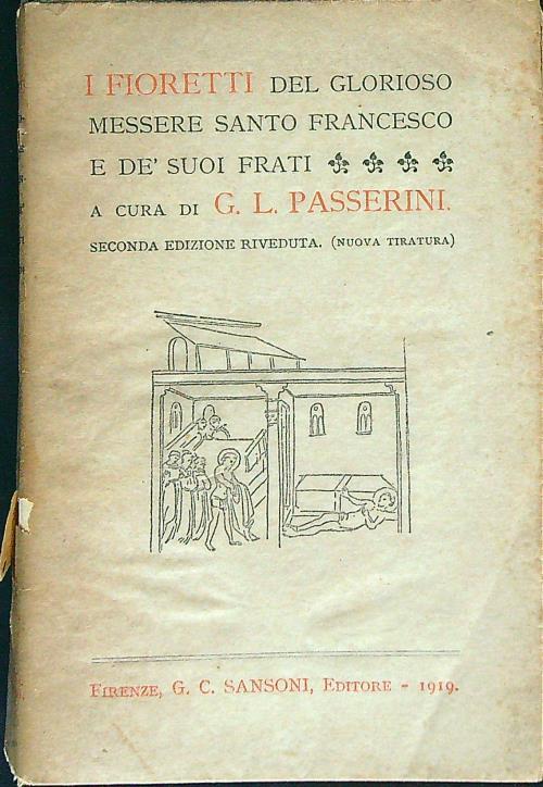 I fioretti del glorioso messere Santo Francesco e dè suoi frati