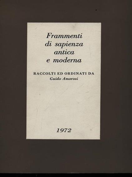 Frammenti di sapienza antica e moderna - Guido Amorosi - copertina