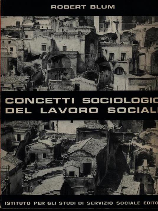 Concetti sociologici del lavoro sociale - Robert Blum - copertina