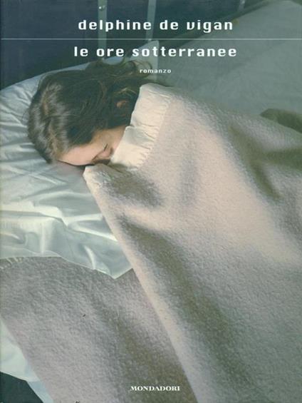 Le ore sotterranee - Delphine de Vigan - copertina