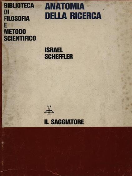 Anatomia della ricerca - Israel Scheffler - copertina