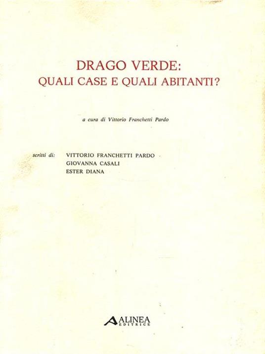 Drago verde: quali case e quali abitanti? - Vittorio Franchetti Pardo - copertina