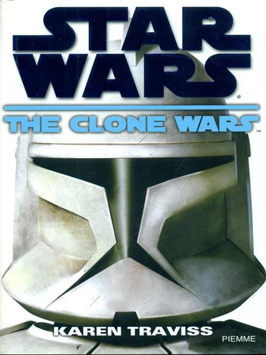 Star Wars The clone wars - Karen Traviss - copertina