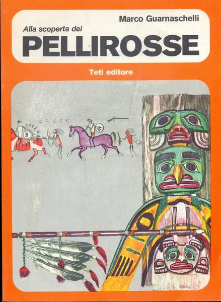 Alla scoperta dei Pellirosse
