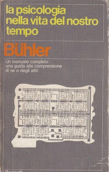 La psicologia nella vita del nostro tempo - Charlotte Buhler - copertina