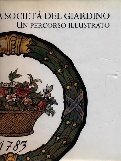 La società del giardino. Un percorso illustrato - Starleen K. Meyer - copertina