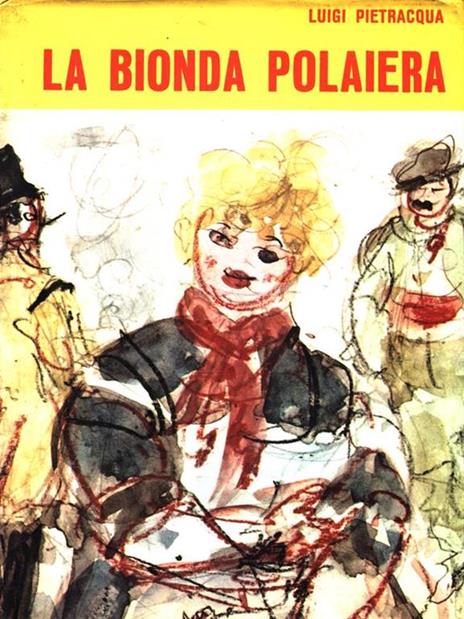 La bionda polaiera - Luigi Pietracqua - copertina