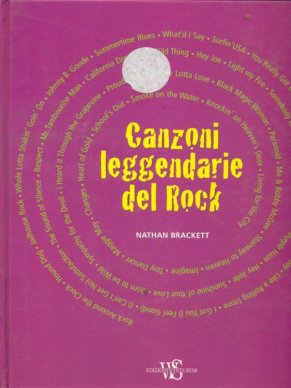 Canzoni leggendarie del rock. Ediz. illustrata