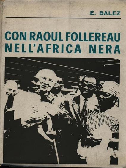 Con Raoul Follereau nell'Africa Nera - copertina