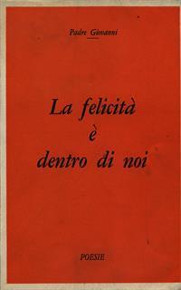 La felicità é dentro di noi - Padre Giovanni - 2