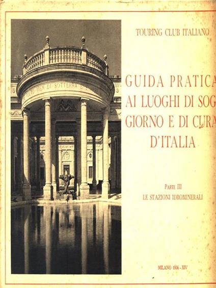 Guida pratica ai luoghi di soggiorno e di cura d'Italia - Parte III - copertina