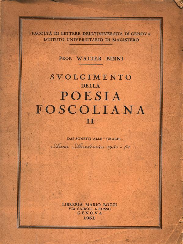 Svolgimento della Poesia Foscoliana II