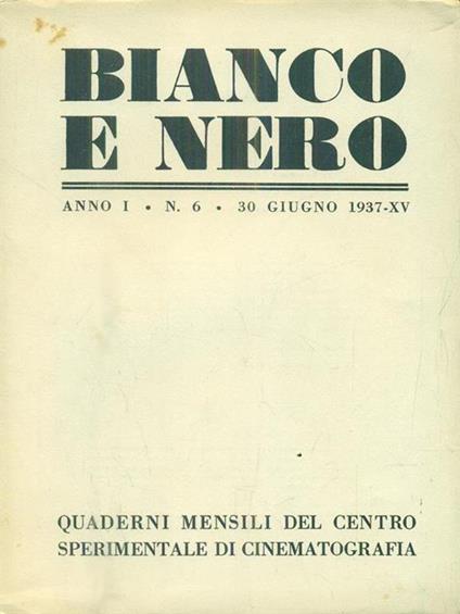 Bianco e nero. Anno I - n 6 - 30 giugno 1937 - copertina