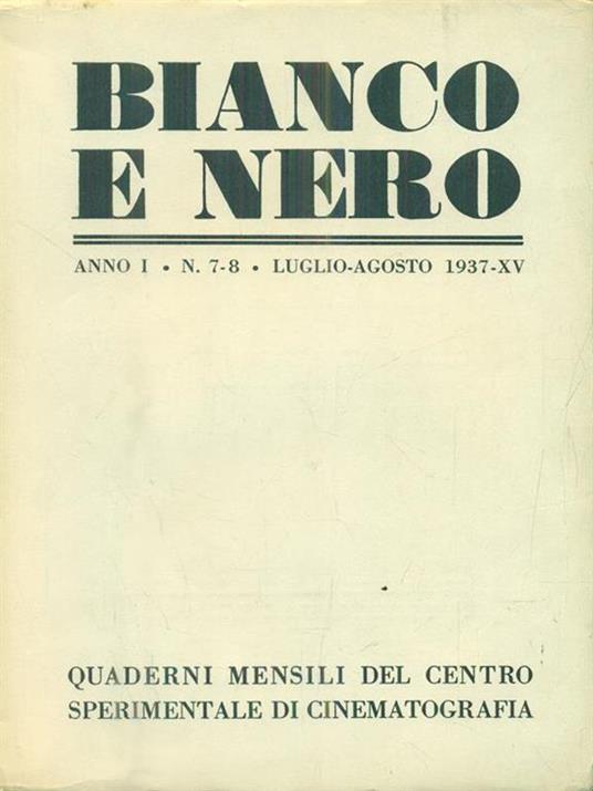 Bianco e nero. Anno I - n 7-8 - Luglio-Agosto 1937 - copertina