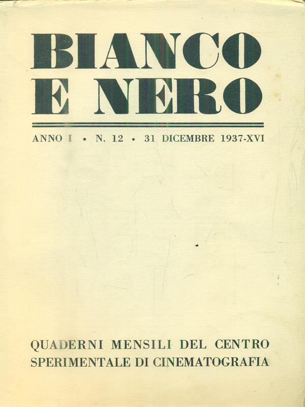 Bianco e nero. Anno I. n 12. 31 dicembre 1937