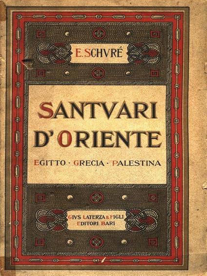 Santuari d'Oriente Egitto - Grecia - Palestina - Edouard Schuré - copertina