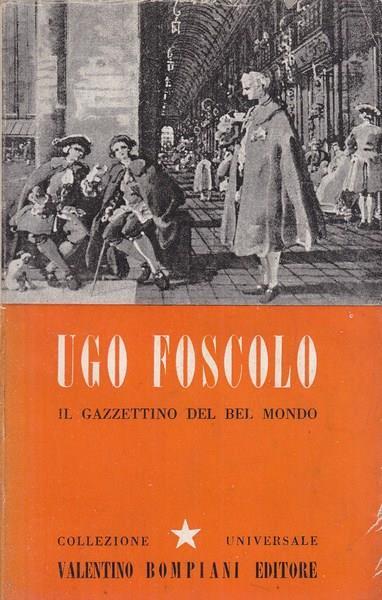 Il gazzettino del bel mondo - Ugo Foscolo - copertina
