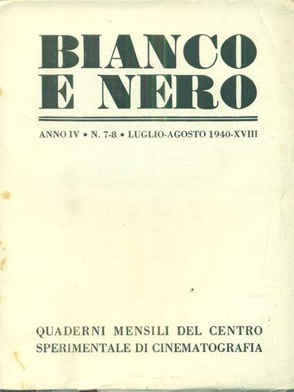 Bianco e nero. Anno IV - N 7-8 - Luglio agosto 1940 - copertina