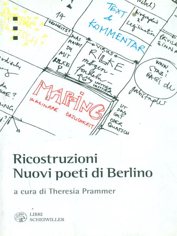 Ricostruzioni. Nuovi poeti di Berlino. Testo tedesco a fronte