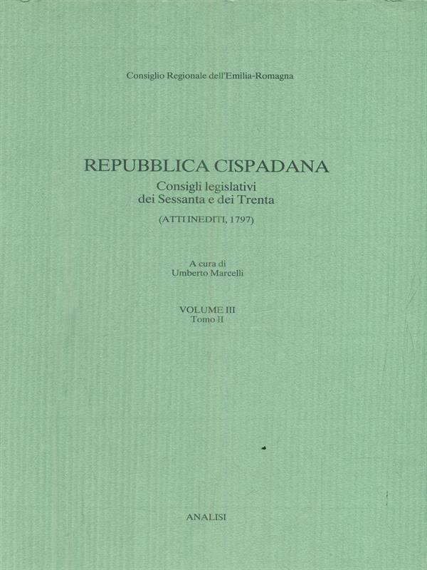 Repubblica cispadana. Vol III tomo II