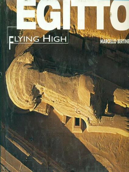 Egitto. Flying high - Marcello Bertinetti - copertina