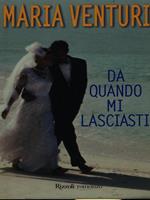 Da quando mi lasciasti