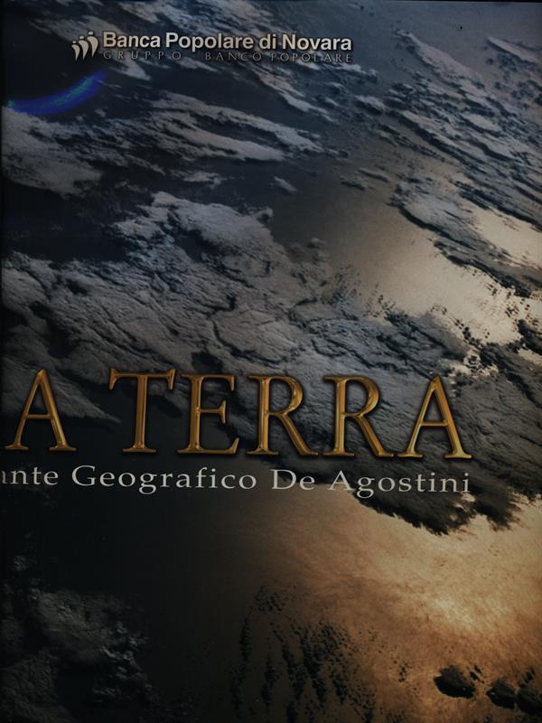 La Terra. Atlante geografico