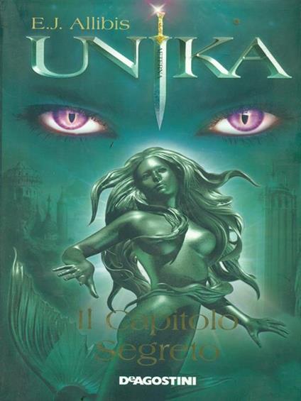 Unika il capitolo segreto - E.J. Allibis - copertina