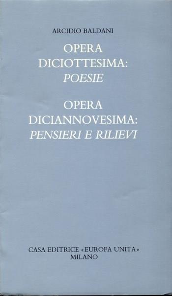 Opera diciottesima: poesie / Opera diciannovesima: pensieri e rilievi