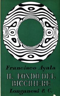 Il fondo del bicchiere - Francisco Ayala - 2