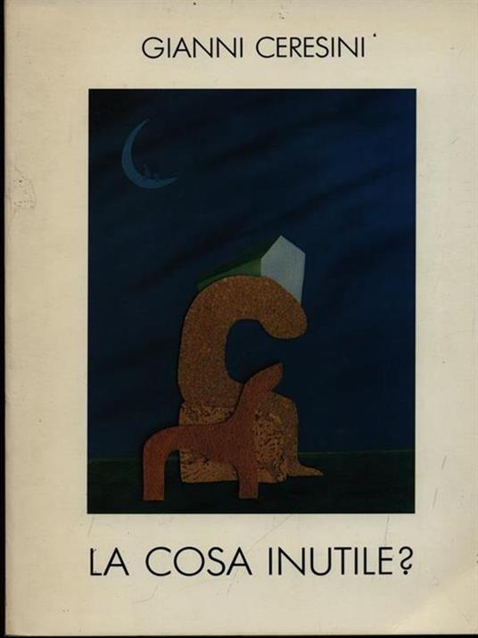 La cosa inutile? - Gianni Ceresini - copertina