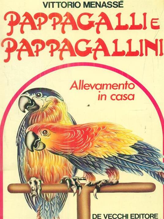 Pappagalli e pappagallini - Vittorio Menassé - copertina