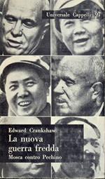 La nuova guerra fredda. Mosca contro Pechino